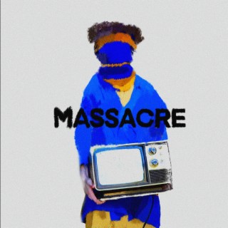 MASSACRE