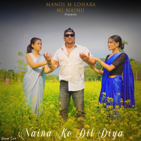 Naina Ko Dil Diya | Boomplay Music