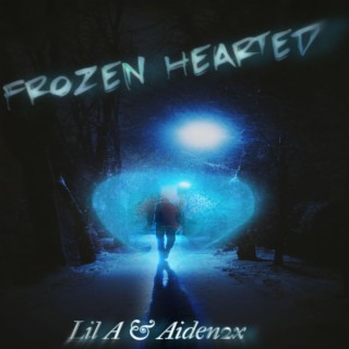 Frozen Hearted ft. Aiden2x lyrics | Boomplay Music