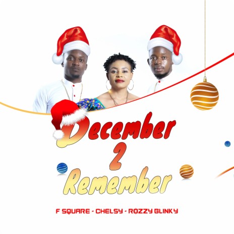 DECEMBER 2 REMEMBER ft. Rozzy Blinky & Chelsy | Boomplay Music