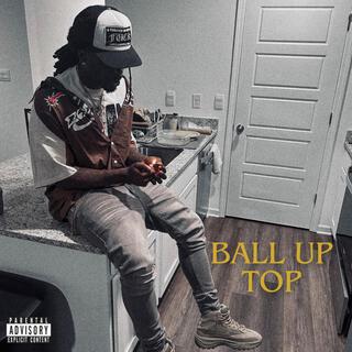 Ball Up Top