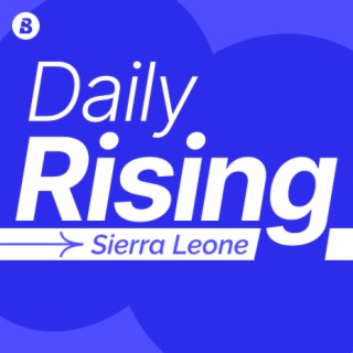 Daily Rising Sierra Leone