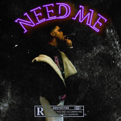 Need Me | Boomplay Music