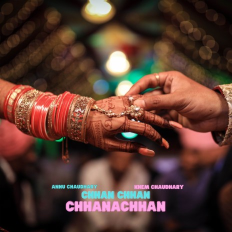 Chhan Chhan Chhanachhan (Original) ft. Khem Chaudhary