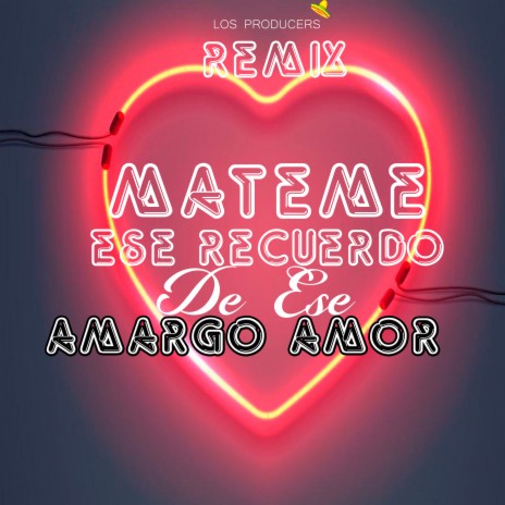 Máteme Ese Recuerdo De Ese Amargo Amor | Boomplay Music