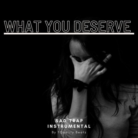 What You Deserve | Boomplay Music