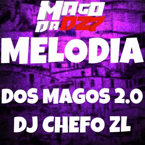 MELODIA DOS MAGOS 2.0 | Boomplay Music