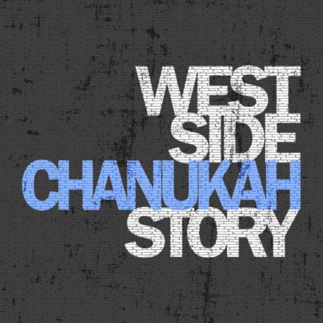 West Side Chanukah Story