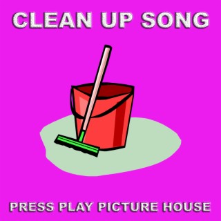 Clean Up Song