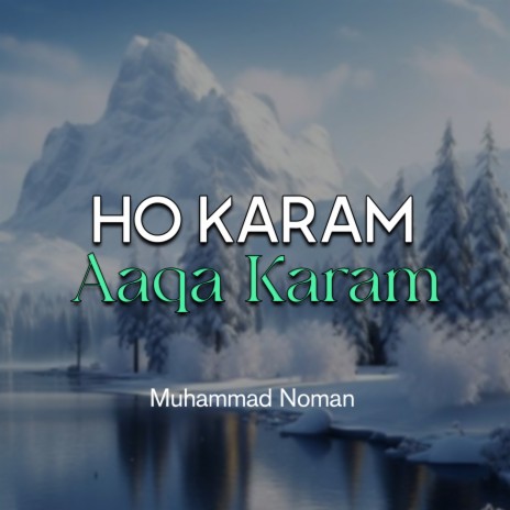 Ho Karam Aaqa Karam | Boomplay Music