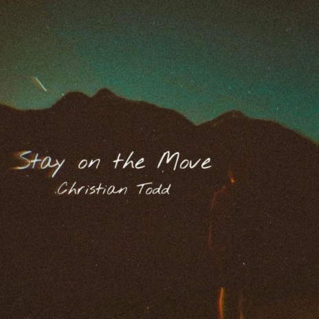 Stay on the Move | Boomplay Music