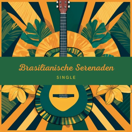 Brasilianische Serenaden