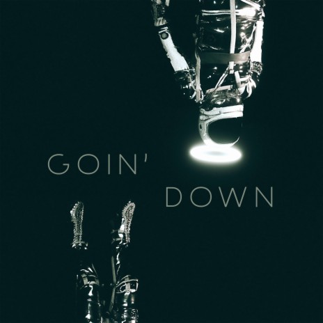 Goin' Down | Boomplay Music