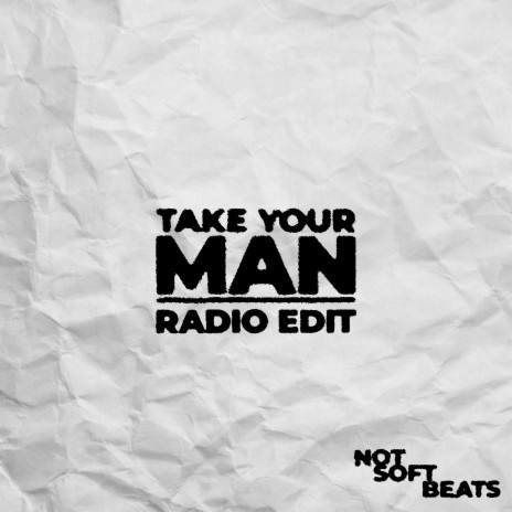 Take Your Man (Radio Edit)