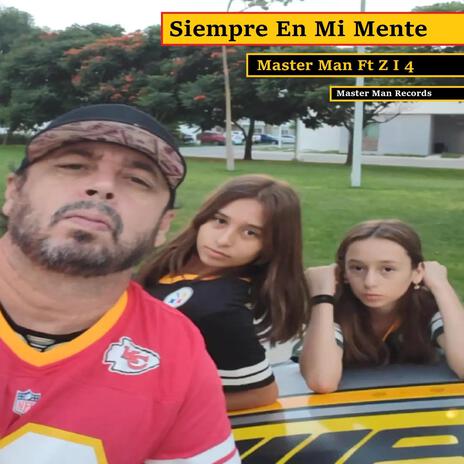 SIEMPRE EN MI MENTE ft. Z i 4 | Boomplay Music