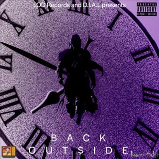 LOD Records And D.I.A.L Entertainment Present$ (Back Out$ide)