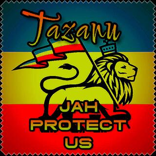 Jah Protect Us