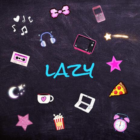 Lazy | Boomplay Music