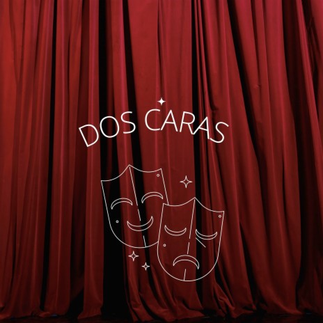 Dos Caras | Boomplay Music