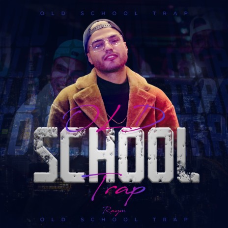 Old School Trap | Boomplay Music