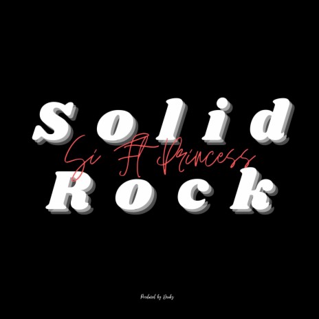 Solid Rock ft. Princss | Boomplay Music