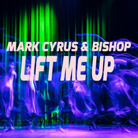 Lift Me Up ft. Mark Cyrus | Boomplay Music