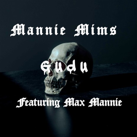 Gudu ft. Max Mannie | Boomplay Music