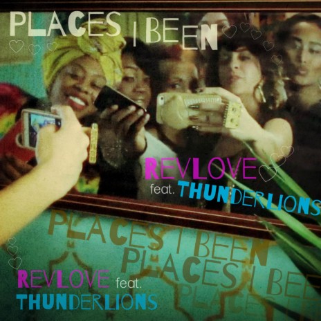 Places I Been ft. ThunderLions | Boomplay Music