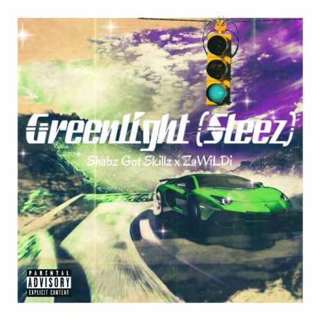 Greenlight (STEEZ) ft. ZaWILDi | Boomplay Music