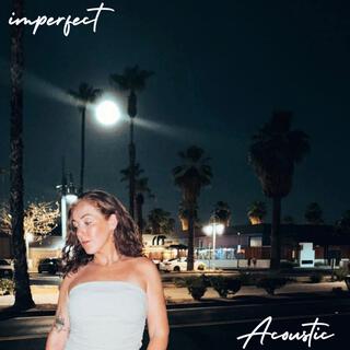 imperfect - acoustic lyrics | Boomplay Music