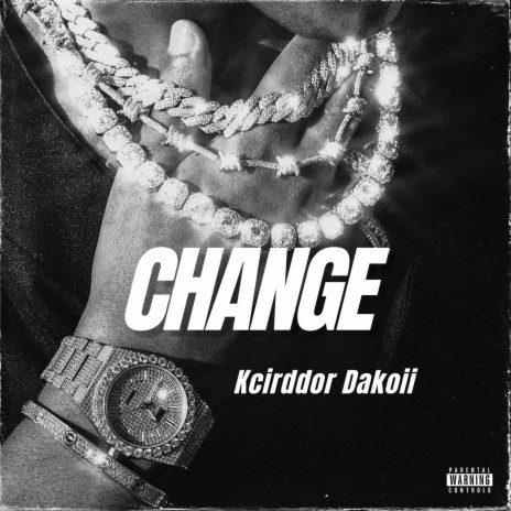 Change ft. Dakoii | Boomplay Music