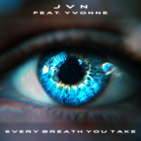 Every Breath You Take ft. Yvonne | Boomplay Music