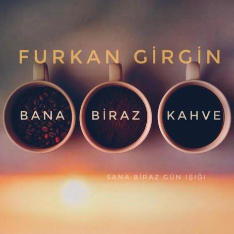 Bana biraz kahve | Boomplay Music