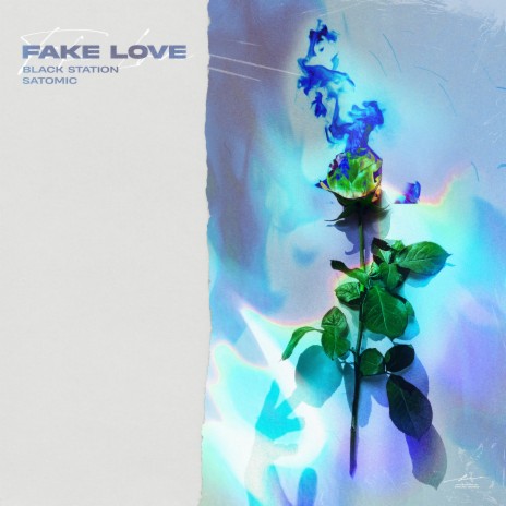 FAKE LOVE (Extended Mix) ft. SATOMIC | Boomplay Music