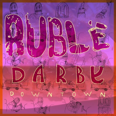 RUBLE DARBY DOWNTOWN (Live from Goodbye Blue Mondays 1/25/13) | Boomplay Music