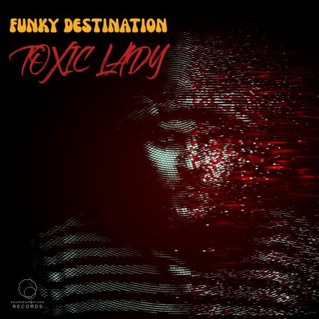 Toxic Lady (Nasty Version)