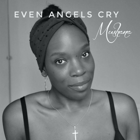 Even Angels Cry | Boomplay Music