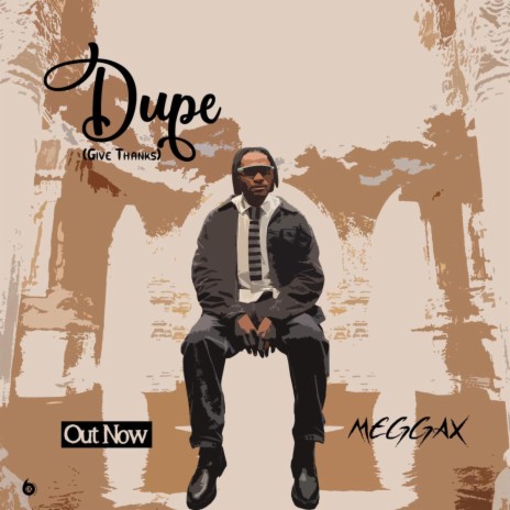 Dupe (Give Thanks) | Boomplay Music