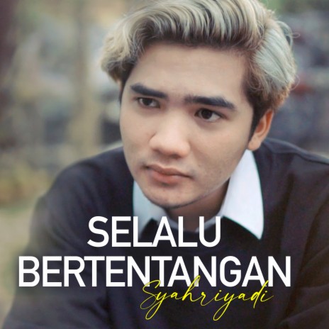 Selalu Bertentangan | Boomplay Music