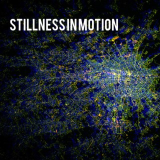 Stillness In Motion