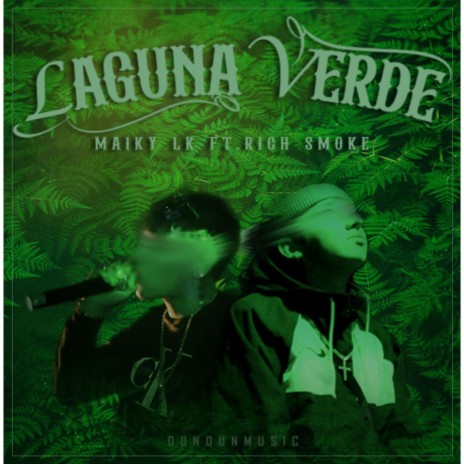 LAGUNA VERDE ft. Maiky Lk | Boomplay Music