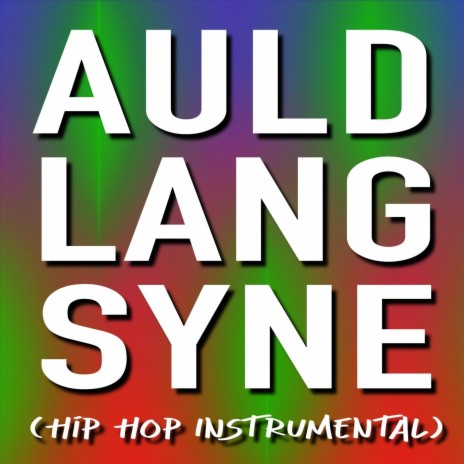 Auld Lang Syne (Hip Hop Version)