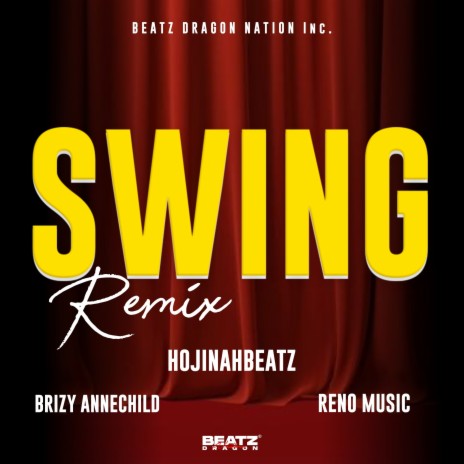 Swing Remix ft. Brizy Annechild & Reno Music | Boomplay Music