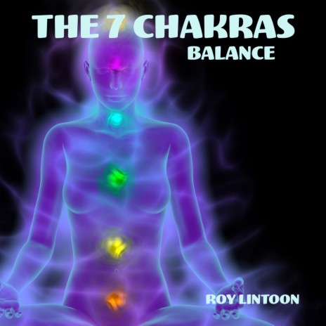 Healing The Seven Chakras
