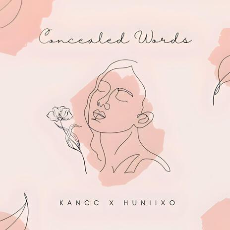 Concealed Words ft. Huniixo | Boomplay Music