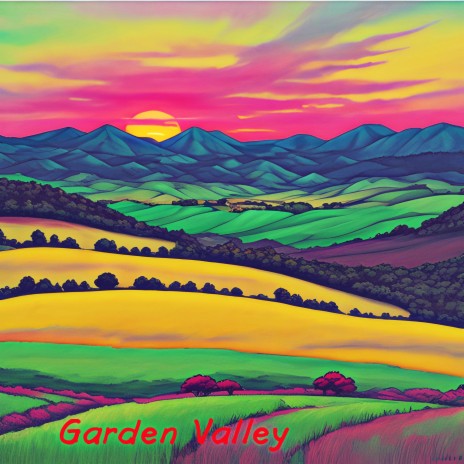 Garden Valley | Boomplay Music