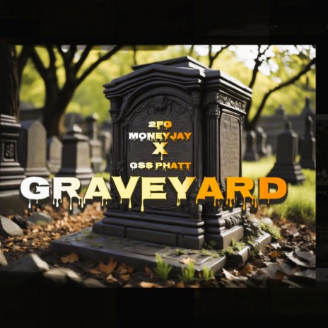 Graveyard ft. GSS Phatt