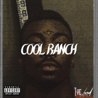 Cool Ranch ft. T.Y.E lyrics | Boomplay Music