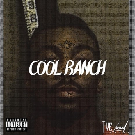 Cool Ranch ft. T.Y.E | Boomplay Music