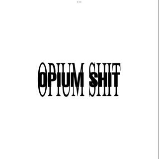 OPIUM SHIT/L.I.M.G